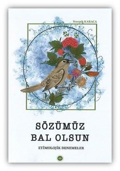 Sözümüz Bal Olsun-Etimolojik Denemeler | Türkiye Diyanet Vakfı Yayınları (İnce Kapak) - Resim 1