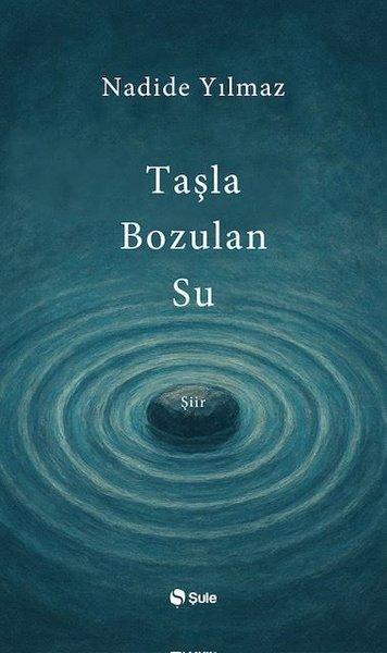 Taşla Bozulan Su | Şule Yayınları (İnce Kapak) - Resim 1