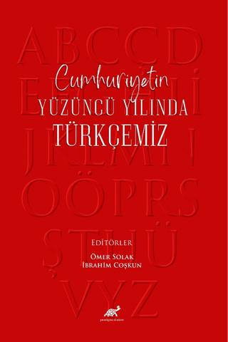 Cumhuriyetin Yüzüncü Yılında Türkçemiz