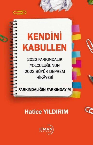 Kendini Kabullen - 2022 Farkındalık Yolculuğunun 2023 Büyük Deprem Hikayesi | Liman Yayınevi (İnce Kapak) - Resim 1