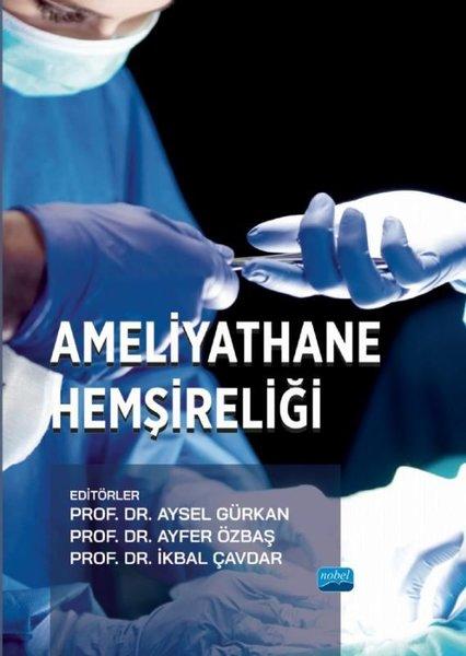 Ameliyathane Hemşireliği | Nobel Akademik Yayıncılık (İnce Kapak) - Resim 1