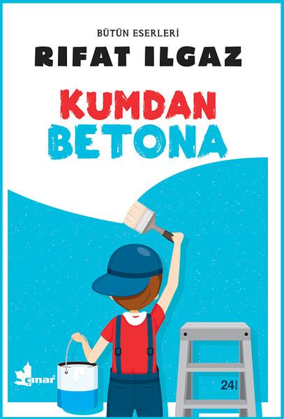 Kumdan Betona | Çınar Yayınları (İnce Kapak) - Resim 1