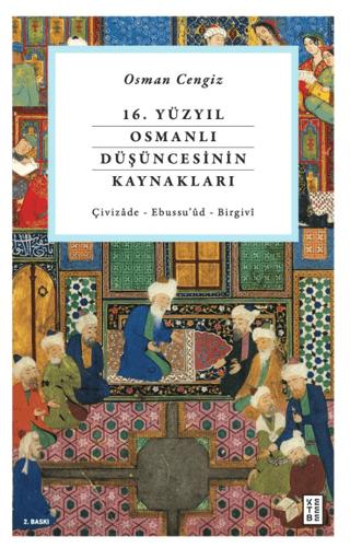 16. Yüzyıl Osmanlı Düşüncesinin Kaynakları
