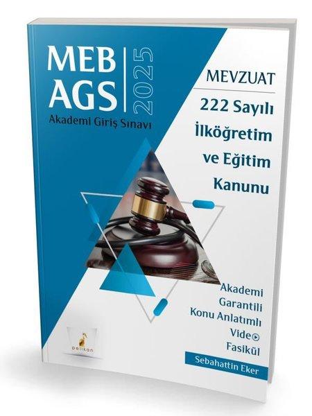 2025 MEB - AGS Mevzuat 222 Sayılı İlköğretim ve Eğitim Kanunu Akademi Giriş Sınavı | Pelikan Yayınları (İnce Kapak) - Resim 1