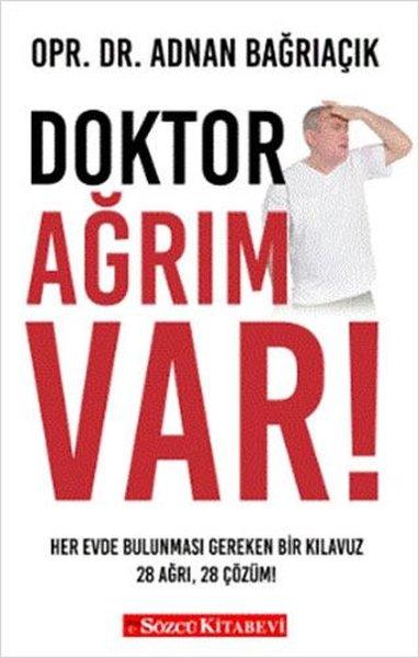 Doktor Ağrım Var | Sözcü Kitabevi (İnce Kapak) - Resim 1