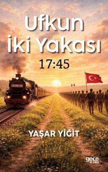 Ufkun İki Yakası 17:45 | Gece Kitaplığı (İnce Kapak) - Resim 1