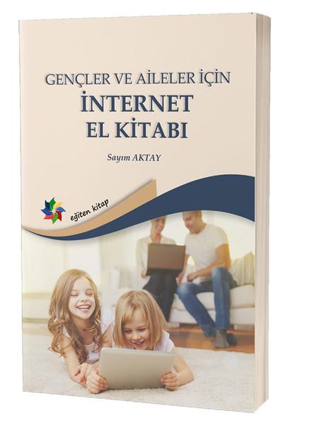 Gençler ve Aileler için İnternet El Kitabı | Eğiten Kitap (İnce Kapak) - Resim 1