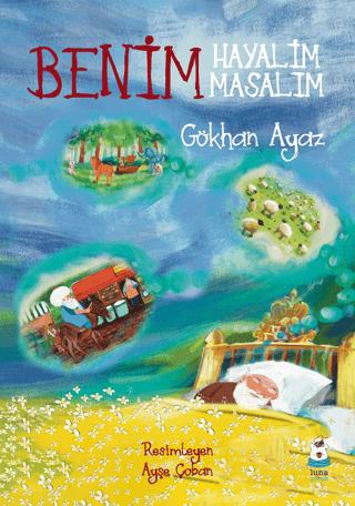 Benim Hayalim Benim Masalım | Luna Çocuk Yayınları (Ciltsiz) - Resim 1