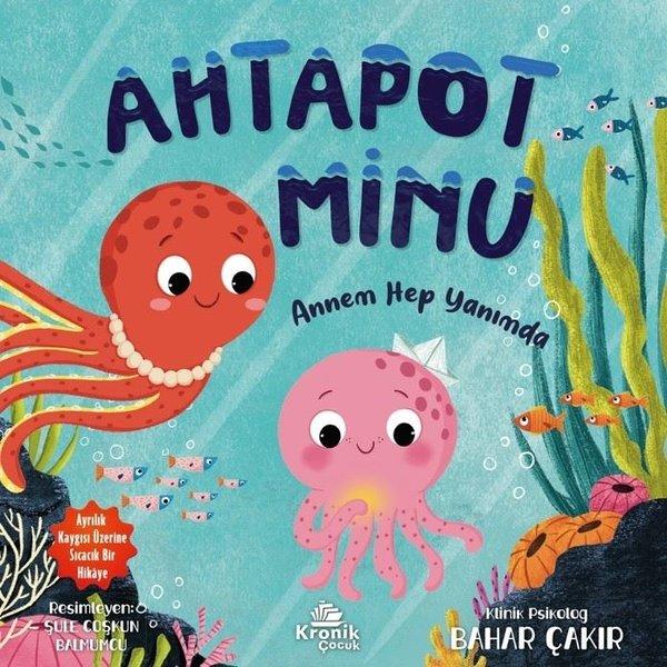 Ahtapot Minu - Annem Hep Yanımda | Kronik Kitap (İnce Kapak) - Resim 1