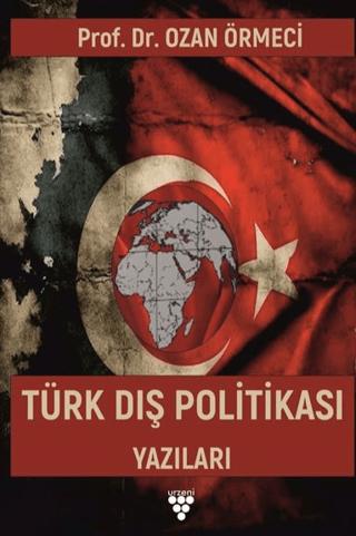 Türk Dış Politikası Yazıları | Urzeni Yayıncılık (Ciltsiz) - Resim 1