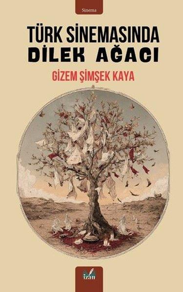 Türk Sinemasında Dilek Ağacı | İzan Yayıncılık (İnce Kapak) - Resim 1