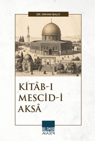 Kitab-ı Mescid-i Aksa | Ihlamur Akademi (Ciltsiz) - Resim 1