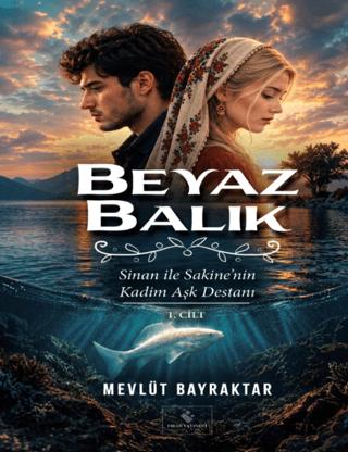 Beyaz Balık | Fırad Yayınları (Ciltsiz) - Resim 1