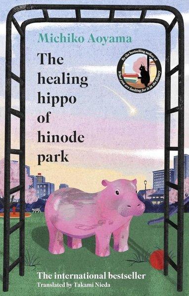 The Healing Hippo Of Hinode Park | Transworld Publishers (İnce Kapak) - Resim 1