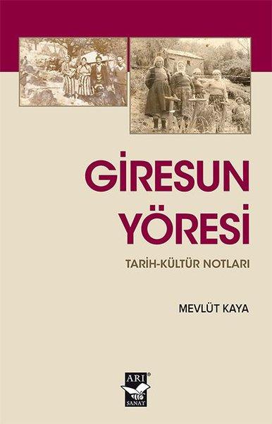 Giresun Yöresi: Tarih - Kültür Notları | Arı Sanat Yayınevi (İnce Kapak) - Resim 1