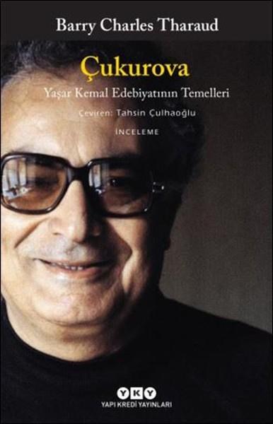 Çukurova Yaşar Kemal Edebiyatının Temelleri | Yapı Kredi Yayınları (İnce Kapak) - Resim 1