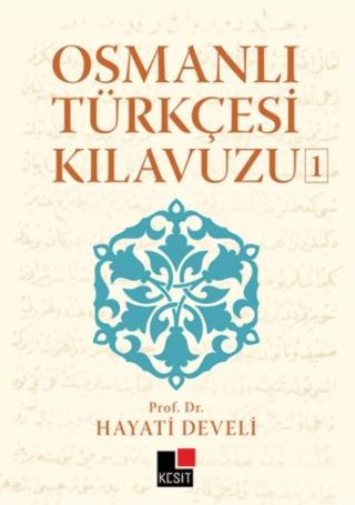 Osmanlı Türkçesi Kılavuzu 1 | Kesit Yayınları (Ciltsiz) - Resim 1