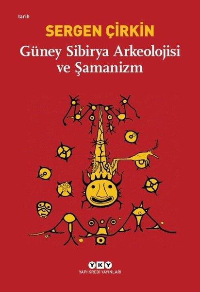 Güney Sibirya Arkeolojisi ve Şamanizm | Yapı Kredi Yayınları (İnce Kapak) - Resim 1