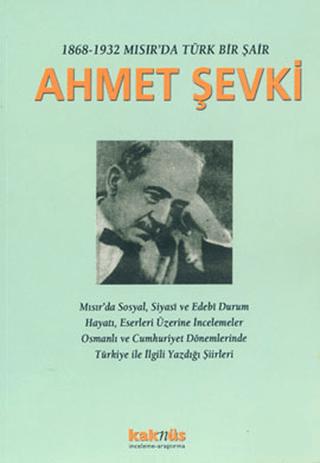 1868-1932 Mısır’da Türk Bir Şair Ahmet Şevki