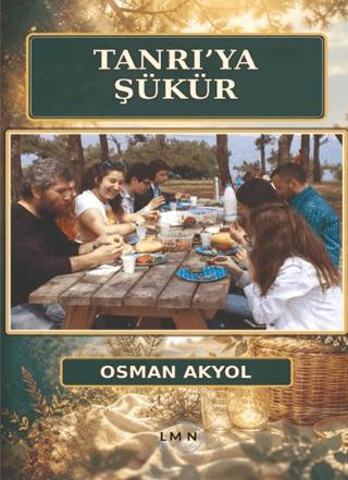 Tanrı'ya Şükür | Liman Yayınevi (Ciltsiz) - Resim 1