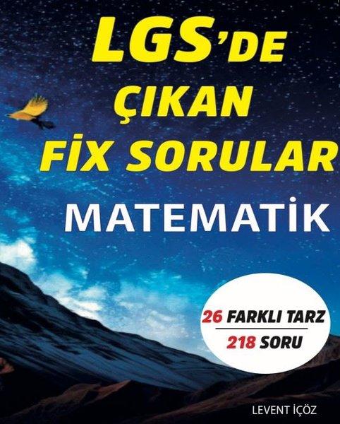 LGS'de Çıkan FİX Sorular Matematik - 26 Farklı Tarz 218 Soru | Yazarın Kendi Yayını (İnce Kapak) - Resim 1