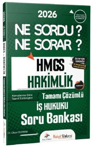 2026 Hukuk Atölyesi HMGS Hakimlik İş Hukuku Ne Sordu Ne Sorar Soru Bankası