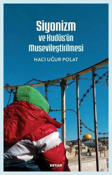 Siyonizm ve Kudüs'ün Musevileştirilmesi | Beyan Yayınları (İnce Kapak) - Resim 1