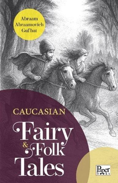 Caucasian Fairy & Folk Tales | Paper Books (İnce Kapak) - Resim 1
