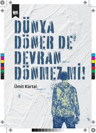 Dünya Döner De Devran Dönmez Mi ?