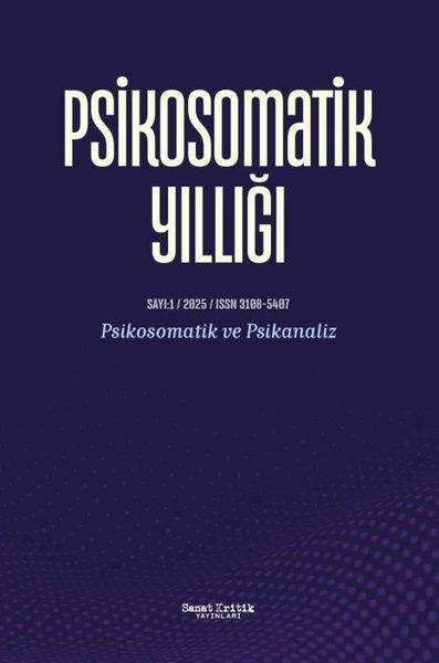 Psikosomatik Yıllığı 1. Sayı - Psikosomatik ve Psikanaliz | Sanat Kritik Yayınları (İnce Kapak) - Resim 1
