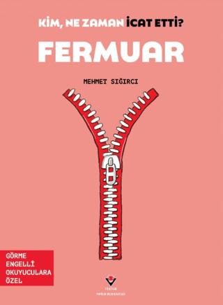 Kim, Ne Zaman İcat Etti? Fermuar