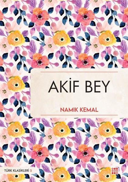 Akif Bey - Türk Klasikleri 5 | Dokuz Yayınları (İnce Kapak) - Resim 1