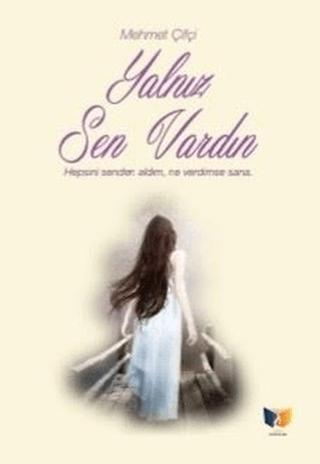 Yalnız Sen Vardın | Ateş Yayınları (Ciltsiz) - Resim 1
