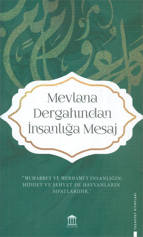 Mevlana Dergahından İnsanlığa Mesaj - Olympia Yayınları