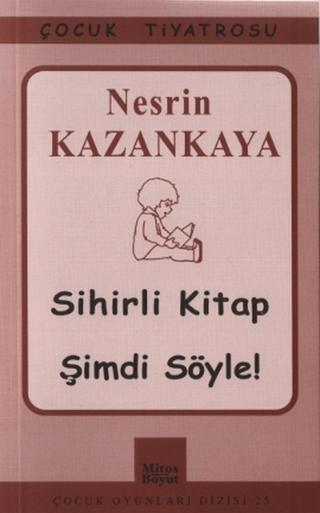 Sihirli Kitap - Şimdi Söyle! | Mitos Boyut Yayınları (Ciltsiz) - Resim 1