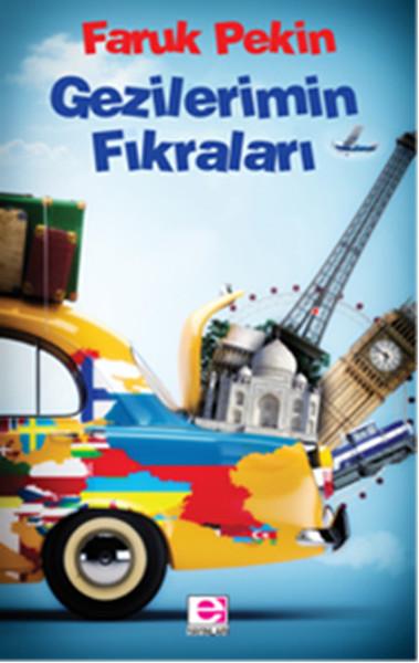 Gezilerimin Fıkraları | E Yayınları - Gezi Kitapları Dizisi (İnce Kapak) - Resim 1