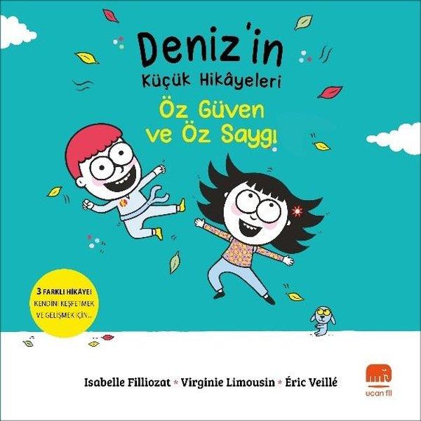 Öz Güven ve Öz Saygı - Deniz'in Küçük Hikayeleri | Uçan Fil (İnce Kapak) - Resim 1