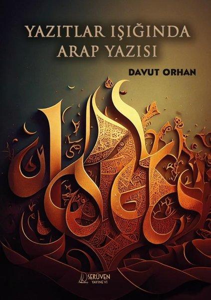 Yazıtlar Işığında Arap Yazısı | Serüven Yayınevi (İnce Kapak) - Resim 1