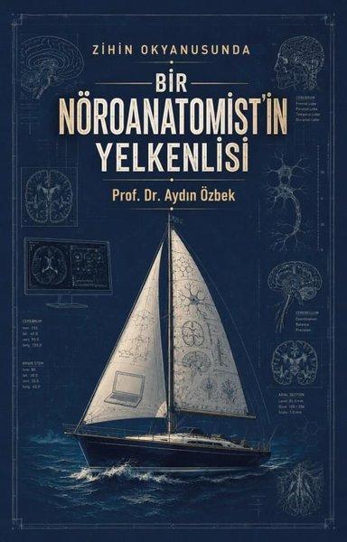 Zihin Okyanusunda Bir Nöroanatomist'in Yelkenlisi | Ozan Yayıncılık (İnce Kapak) - Resim 1
