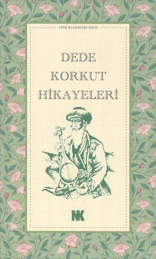 Dede Korkut Hikayeleri - Anonim - Nokta Kitap