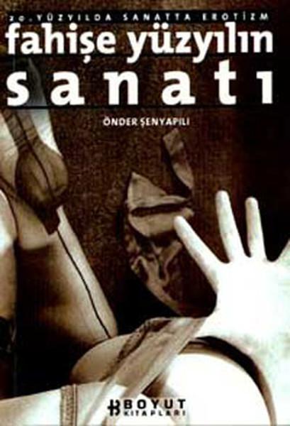 Fahişe Yüzyılın Sanatları | Boyut Yayın Grubu (İnce Kapak) - Resim 1
