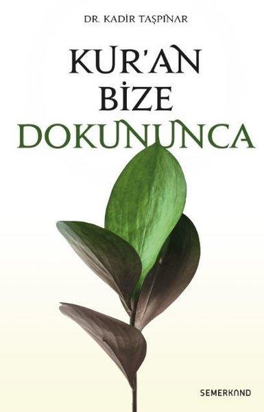 Kur'an Bize Dokununca | Semerkand Yayınları (İnce Kapak) - Resim 1