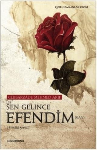 Sen Gelince Efendim(s.a.v) | Semerkand Yayınları (Ciltsiz) - Resim 1