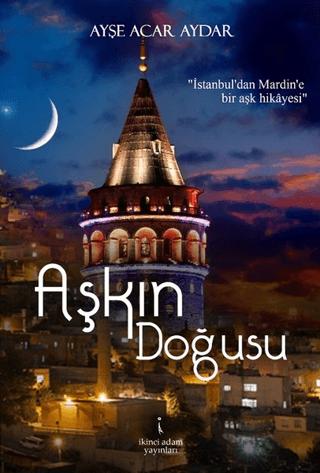 Aşkın Doğusu | İkinci Adam Yayınları (Ciltsiz) - Resim 1