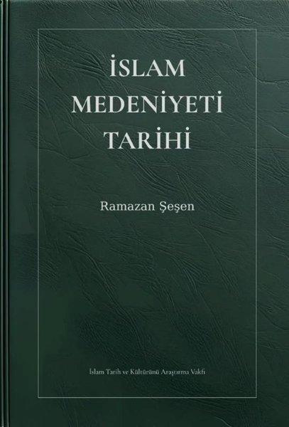 İslam Medeniyeti Tarihi | IRCICA Yayınları (Ciltli) - Resim 1