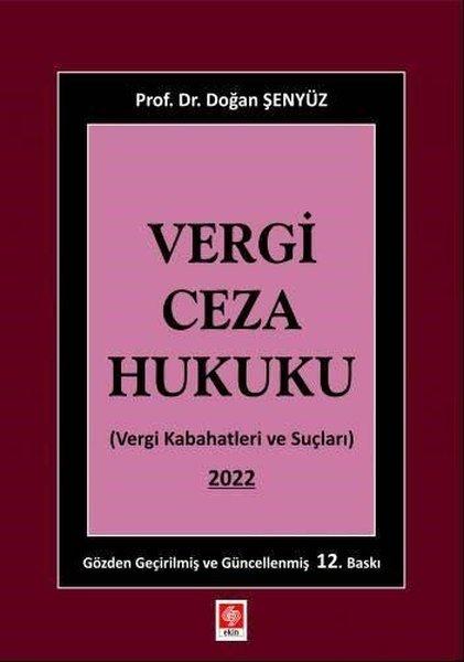 Vergi Ceza Hukuku - Vergi Kabahatleri ve Suçları 2022 | Ekin Basım Yayın (İnce Kapak) - Resim 1
