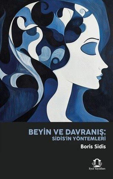 Beyin ve Davranış: Sidis'in Yöntemleri | Eyce Yayınları (İnce Kapak) - Resim 1