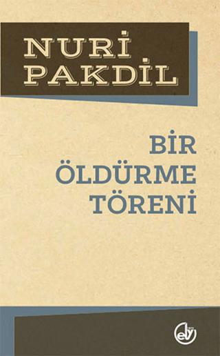 Bir Öldürme Töreni | Edebiyat Dergisi Yayınları (Ciltsiz) - Resim 1