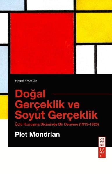 Doğal Gerçeklik ve Soyut Gerçeklik - Üçlü Konuşma Biçiminde Bir Deneme 1919 - 1920 | Ketebe (İnce Kapak) - Resim 1