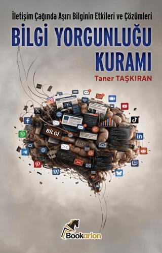 Bilgi Yorgunluğu Kuramı | Bookarion Yayıncılık (Ciltsiz) - Resim 1